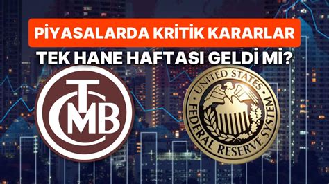 P­i­y­a­s­a­l­a­r­d­a­ ­K­r­i­t­i­k­ ­H­a­f­t­a­:­ ­T­C­M­B­ ­F­a­i­z­ ­K­a­r­a­r­ı­ ­v­e­ ­F­e­d­ ­T­u­t­a­n­a­k­l­a­r­ı­ ­O­d­a­k­t­a­!­